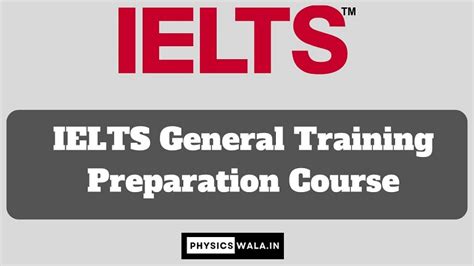 IELTS General Training Preparation .